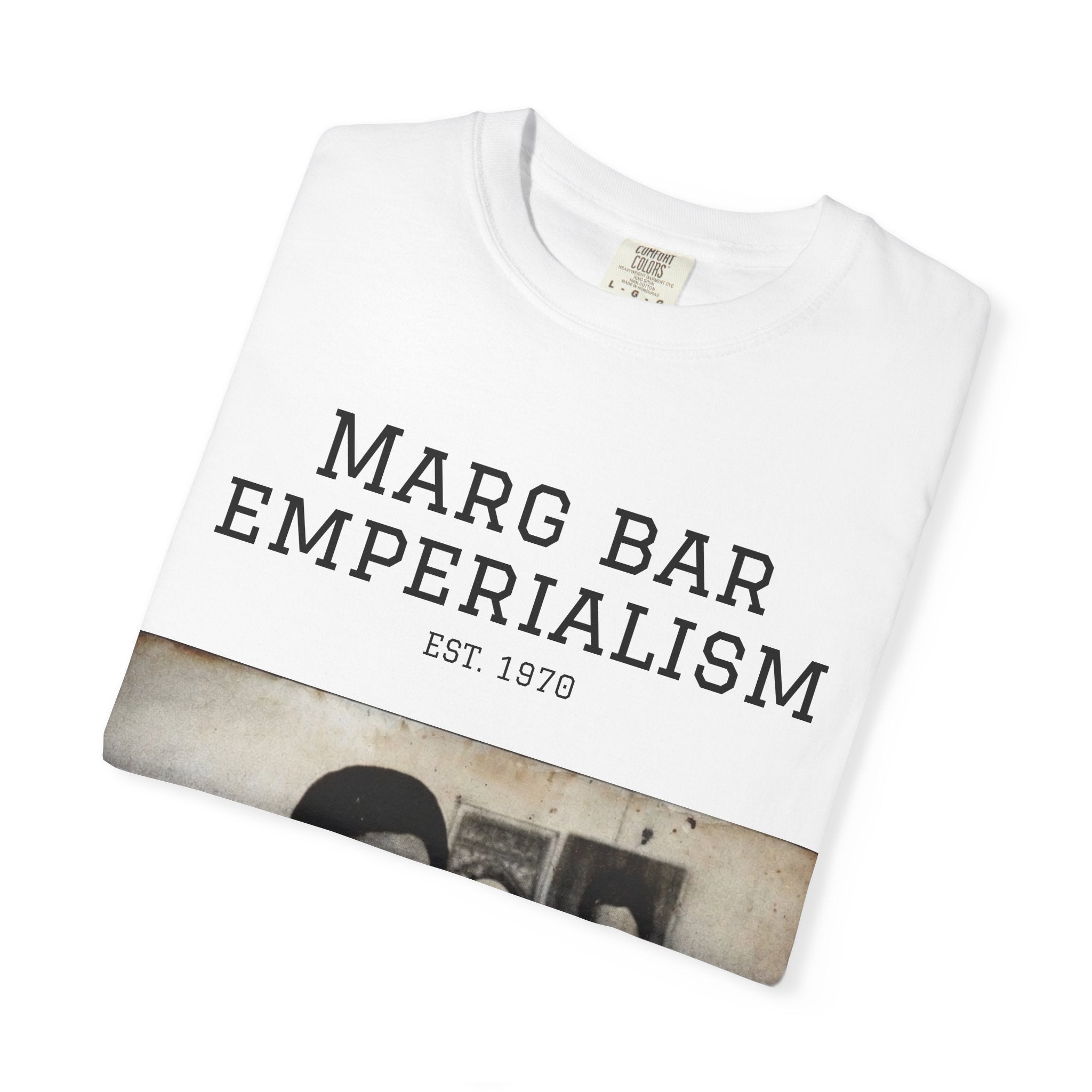 Marg Bar Emperialism Graphic T-Shirt — Vintage Protest Photo Tee
